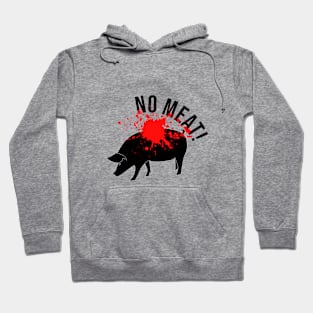 No meat. Don't eat animals Hoodie